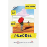 In The Process: Where God Prepares You For Your Destiny