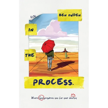 In The Process: Where God Prepares You For Your Destiny