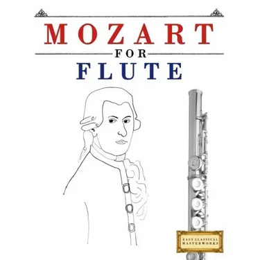 Mozart for Flute: 10 Easy Themes for Flute Beginner Book