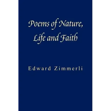 Poems of Nature, Life and Faith