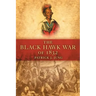 The Black Hawk War of 1832: Volume 10