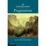 The Cambridge Companion to Pragmatism