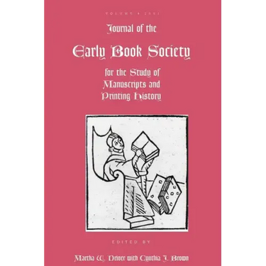 Journal of the Early Book Society: For the Study of Manuscripts and Printing History