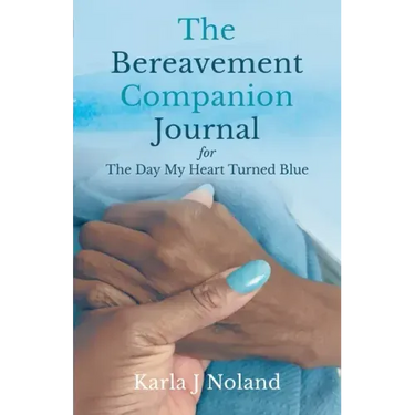 The Bereavement Companion Journal for The Day My Heart Turned Blue