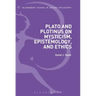 Plato and Plotinus on Mysticism, Epistemology, and Ethics