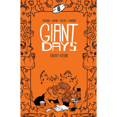Giant Days Library Edition Vol. 6