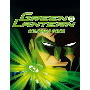Green Lantern Coloring Book: Coloring Book for Kids and Adults with Fun, Easy, and Relaxing Coloring Pages