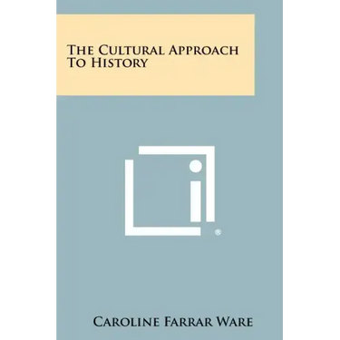 The Cultural Approach to History
