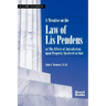 A Treatise on the Law of Lis Pendens: Or the Effect of Jurisdiction Upon Property Involved in Suit