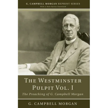 The Westminster Pulpit vol. I