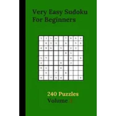 Very Easy Sudoku For Beginners 240 Puzzles Volume 3: Very Easy Sudoku Puzzle Books - 240 Sudoku Puzzles For Beginners With Solutions Included - Prefer
