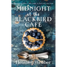 Midnight at the Blackbird Cafe