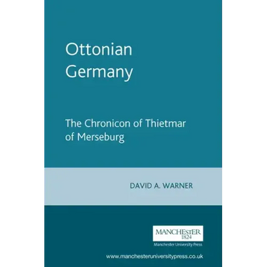 Ottonian Germany: The Chronicon of Thietmar of Merseburg