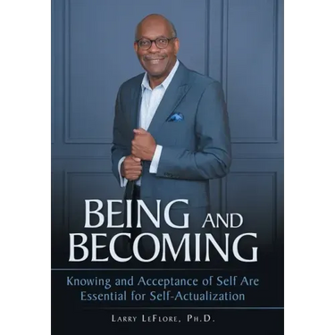 Being and Becoming: Knowing and Acceptance of Self Are Essential for Self-Actualization