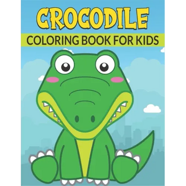 Crocodile Coloring Book For Kids: 50 Crocodile Designs for Kids And Toddlers