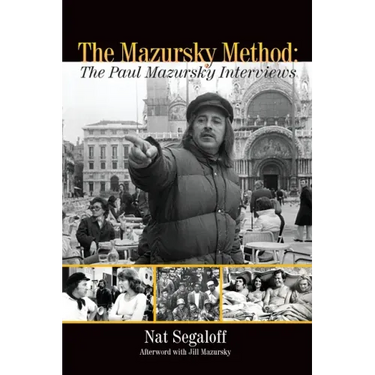 The Mazursky Method: The Paul Mazursky Interviews