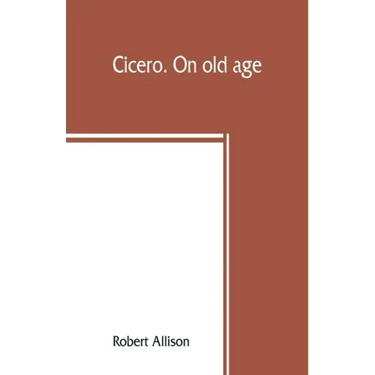 Cicero. On old age