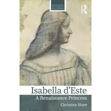 Isabella d'Este: A Renaissance Princess