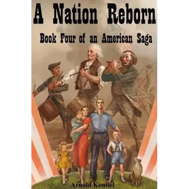 A Nation Reborn: Book Four of an American Saga