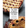 The Four & Twenty Blackbirds Pie Book: Uncommon Recipes from the Celebrated Brooklyn Pie Shop