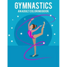 Gymnastics An Adult Coloring Book: Stress Relieving 64 Pages 8.5x11 Inch Cute and Funny Coloring Pages