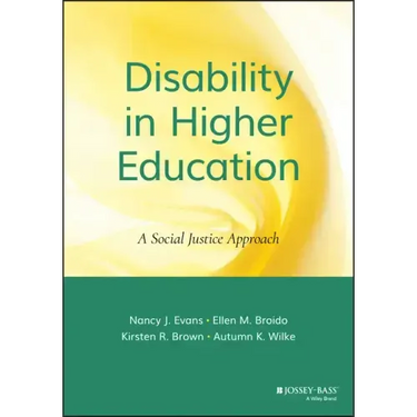 Disability in Higher Education: A Social Justice Approach
