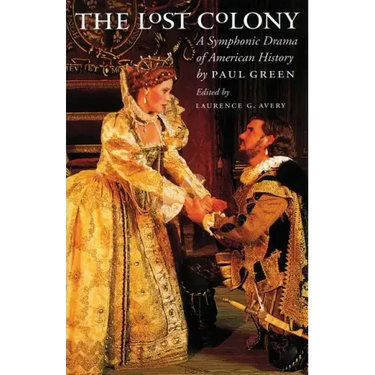 Lost Colony: A Symphonic Drama of American History
