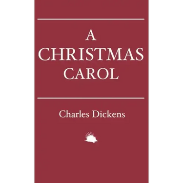 A Christmas Carol: In Prose. Being a Ghost Story of Christmas.