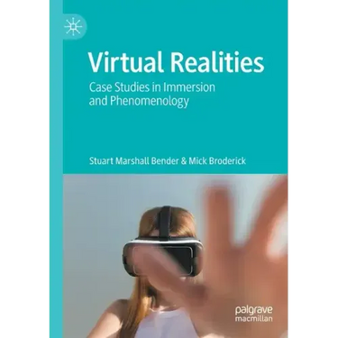 Virtual Realities: Case Studies in Immersion and Phenomenology