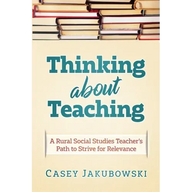Thinking About Teaching: A Rural Social Studies Teacher's Path to Strive for Excellence