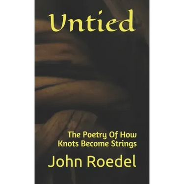 Untied: The Poetry Of How Knots Become Strings