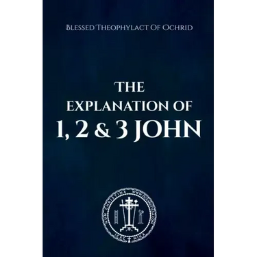 The Explanation of 1, 2 & 3 John