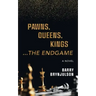 Pawns, Queens, Kings: ...The Endgame