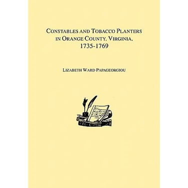 Constables and Tobacco Planters in Orange County, Virginia, 1735-1769