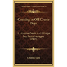 Cooking In Old Creole Days: La Cuisine Creole A L'Usage Des Petits Menages (1903)