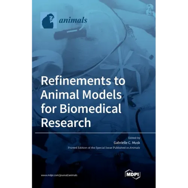 Refinements to Animal Models for Biomedical Research