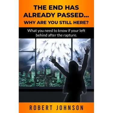The End Has Already Passed...Why Are You Still Here?