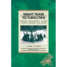 Night Train to Turkistan: Modern Adventures Along China's Ancient Silk Road