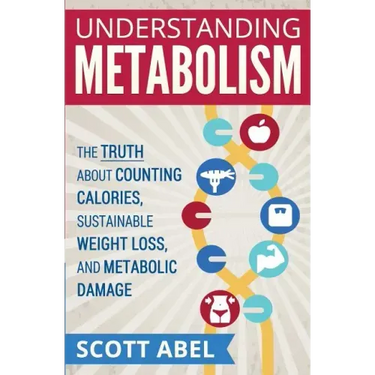 Understanding Metabolism: The Truth About Counting Calories, Sustainable Weight Loss, and Metabolic Damage