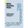 Mitla Zapotec Texts: Folklore Texts in Mexican Indian Languages 3