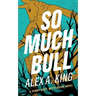 So Much Bull: A Penny Post Myth Agent Novel