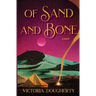 Of Sand and Bone