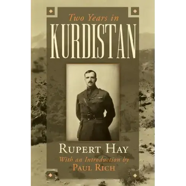 Two Years in Kurdistan: Experiences of a Political Officer, 1918-1920