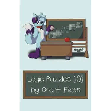 Logic Puzzles 101: 101 Puzzles to Teach the Art of Logic