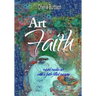Art and Faith: mixed media art with a faith-filled message