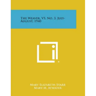 The Weaver, V5, No. 3, July-August, 1940