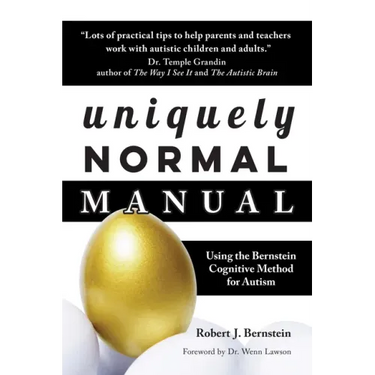 Uniquely Normal Manual: Using the Bernstein Cognitive Methods for Autism