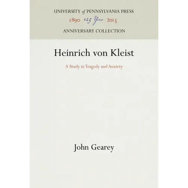 Heinrich Von Kleist: A Study in Tragedy and Anxiety