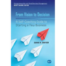 From Vision to Decision: A Self-Coaching Guide to Starting a New Business