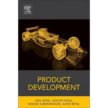 Product Development: A Structured Approach to Consumer Product Development, Design, and Manufacture